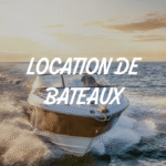 LOCATION DE BATEAUX