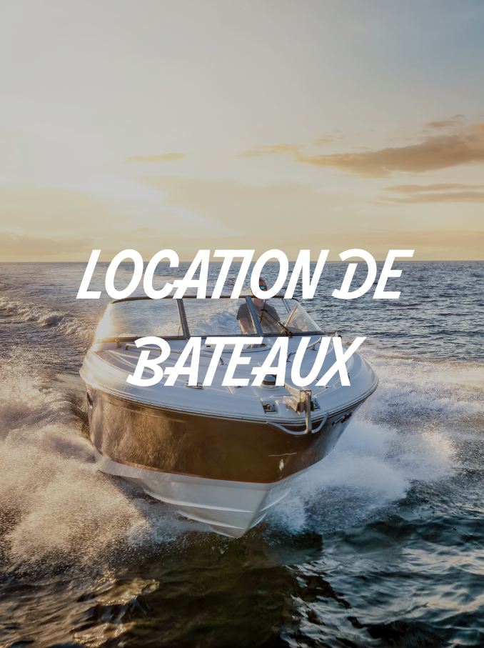 LOCATION DE BATEAUX